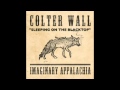 Colter wall  imaginary appalachia  sleeping on the blacktop