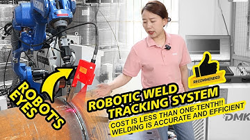 How Robotic Weld Seam Tracking Enhances Welding Accuracy | DMK Laser Tech Explained
