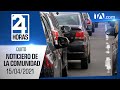 Noticias Quito: Noticiero 24 Horas 15/04/2021 (De la Comunidad Segunda Emisión)