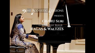 The Acoustic Sessions Present Ragas Waltzes Album Tour By Charu Suri