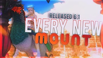 Every Mount Released 6.1 and How To Get Them! | FFXIV Showcase | Troll, Alkonost, Pod 602 +