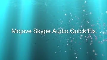 MacOS Mojave Skype Audio Problem - Quick Fix.