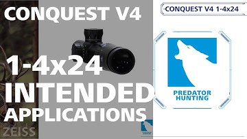 Conquest V4 1-4x24 Intended Applications