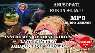 (AUDIO JERNIH) GENDING GIRO & LAGU PAMBUKO jaranan dor / kidalan ANUSOPATI RUKUN SEJATI