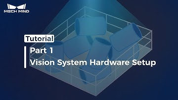 Random Bin Picking 01：Vision System Hardware Setup
