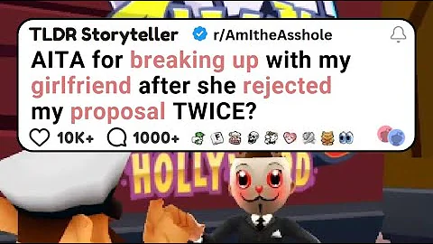 AITA for breaking up with my girlfriend after she rejected my proposal twice? - Reddit Stories