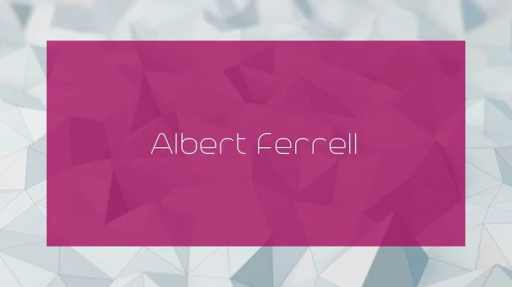 Albert Ferrell - appearance