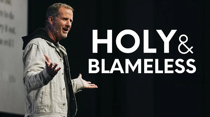 Holy and Blameless // Pastor Paul McDill