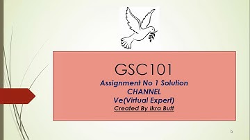 GSC101 Assignment No 1 SOLUTION wINTER fall 2018