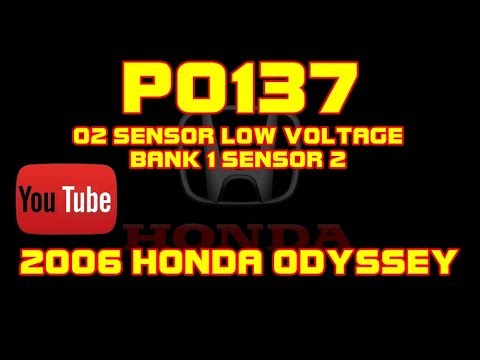 ⭐ 2006 Honda Odyssey - P0137 - O2 Sensor Low Voltage Bank 1 Sensor 2