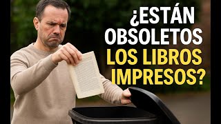 Deberíamos Descartar Los Libros Impresos?