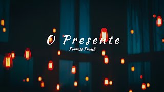 Forrest Frank - THE PRESENT (tradução)