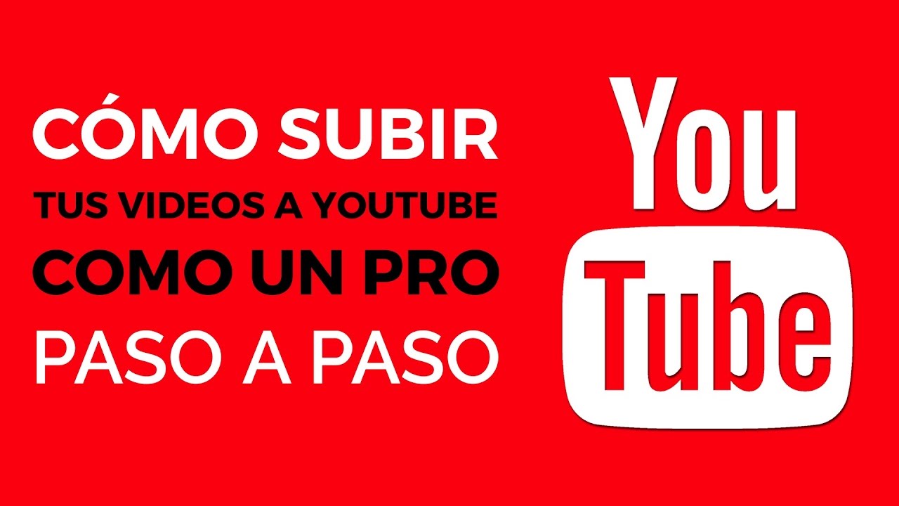 Cómo subir tus vídeos a YouTube como un PRO en PC 2017 YouTube