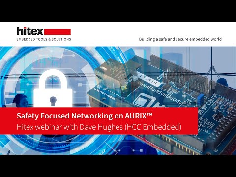 Hitex Webinar with HCC: Safety Focused Networking on AURIX