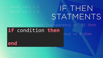 How to SCRIPT on Roblox #3 - If Then Logic Statements