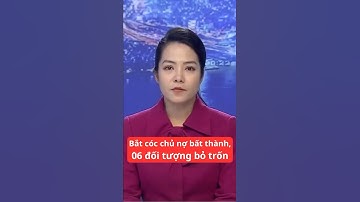 Bắt cóc chủ nợ bất thành, 6 đối tượng bỏ trốn #tinnong24h #thoisu