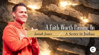Uncommon Strength: A Series in Joshua - A Faith Worth Passing On