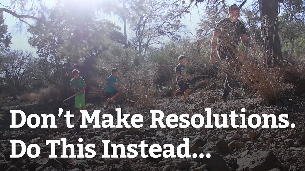 008 - Don't Make Resolutions. Do This Instead.