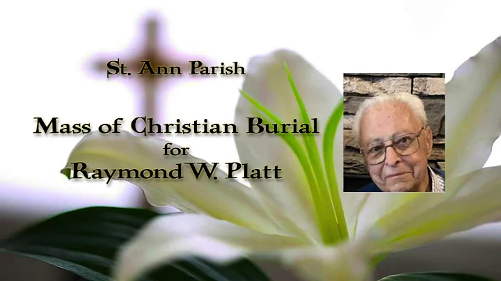 Mass of Christian Burial for Raymond W. Platt