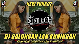 DJ GALUNGAN LAN KUNINGAN FUNKOT - LOLOT BAND | DJ SUDI RMX