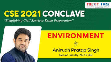 CSE 2021 Conclave "Simplifying Civil Services Exam Preparation" | Environment by A. P. Singh Sir |