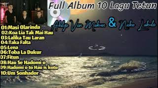 FULL ALBUN 10 LAGU TETUN || KOA LIA TAK MAI HAU || TAKA FALTA || ABILYO VEN MAKUN DAN NICKO LAKULO