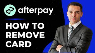 How to Remove Your Card from Afterpay? (A Step-by-Step Guide)