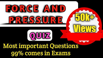 Force and Pressure | Class- 8th | Science Quiz | MCQs | CBSE | Earn Knowledge | Gain Knowledge