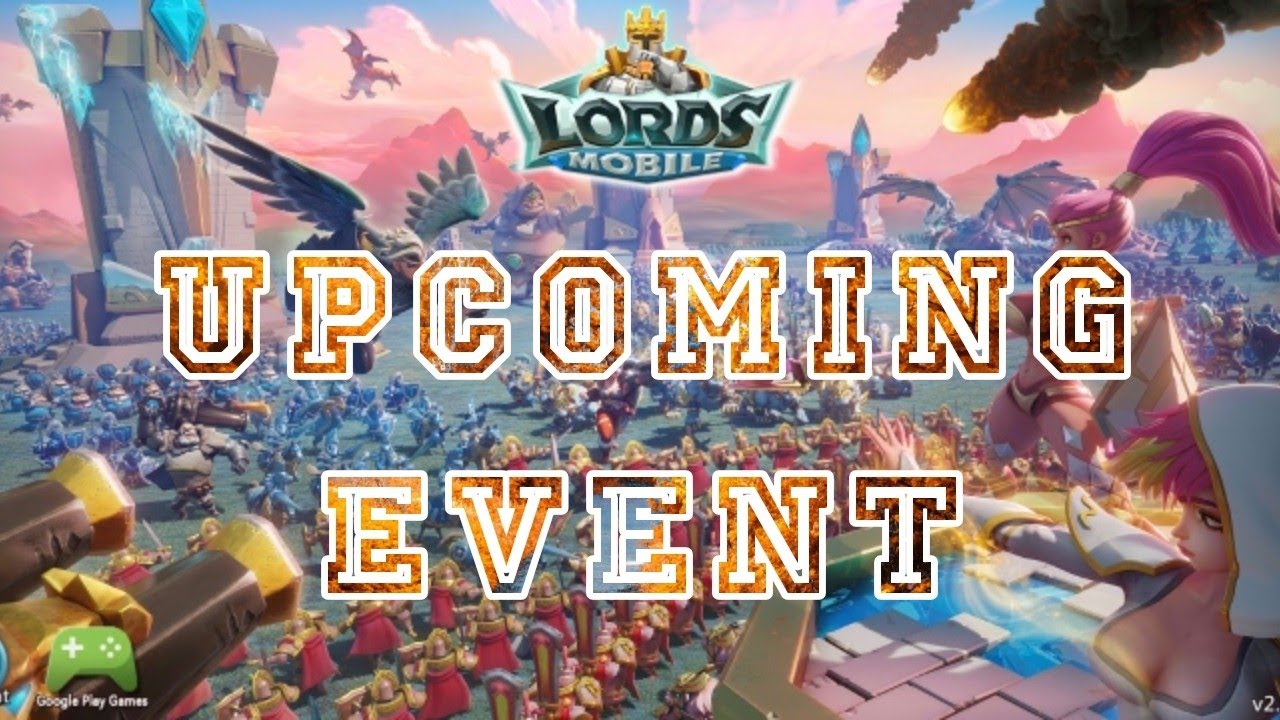 Lords Mobile Upcoming Event February 2023 YouTube lords-mobile-upcoming-event-february-2023-youtube