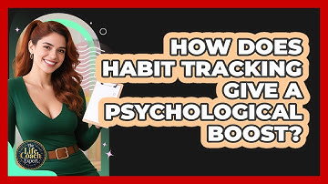 How Does Habit Tracking Give A Psychological Boost? - The Life Coach Expert
