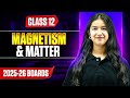 Magnetism and Matter One Shot | Complete Chapter | Class 12 Boards 2026 🔥