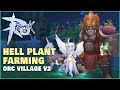 [Creator and Genetic ALT] 3 Hell Plant Orc Village Farm 2.0 | Ragnarok M Eternal Love 2.0