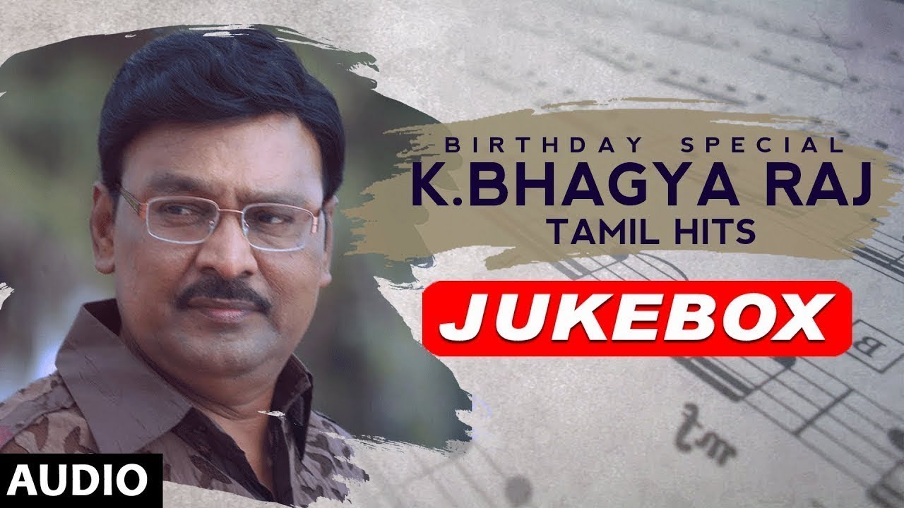 K Bhagyaraj Tamil Hits  K Bhagyaraj Birthday Special  K Bhagyaraj Songs  Tamil Old Songs