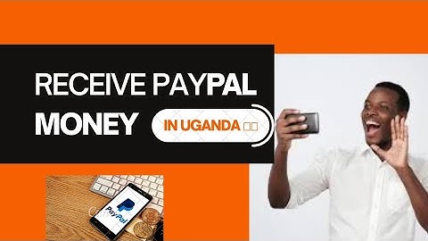 Received and send money on PayPal in Uganda 🇺🇬