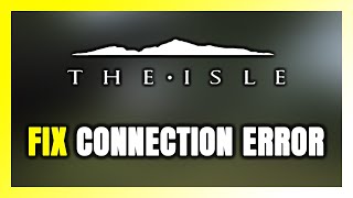 How to FIX The Isle Connection Error / Server Error!