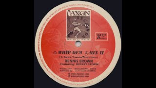 Desert Storm & Dextrous + Dennis Brown - Whip Dem