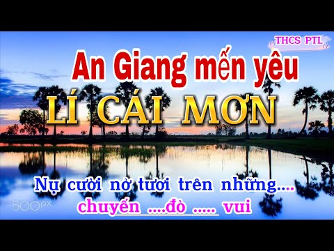 Video LÍ CÁI MƠN - An Giang mến yêu ll Tiết 2 giáo dục địa... - youtube