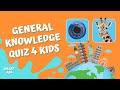 General Knowledge Quiz for KIDS 🥳🌍 | Let&#39;s learn together! | Kids Quiz