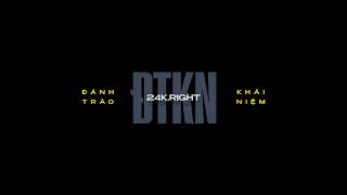 24K.RIGHT - ĐÁNH TRÁO KHÁI NIỆM |  MUSIC VIDEO