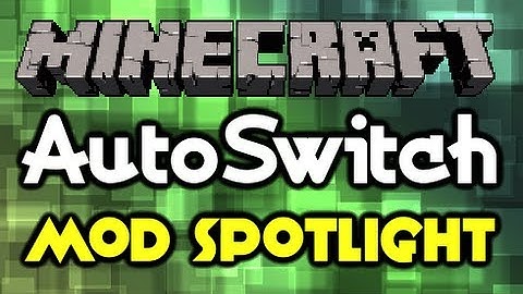 Minecraft - AutoSwitch Mod Spotlight - Choose The Right Tool Every Time! (Minecraft Mod Spotlight)