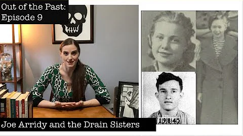 Joe Arridy and the Drain Sisters