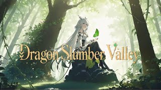 Dragon Slumber Valley– Ethereal Fantasy Folk Celtic  Music [Calming Fantasy]