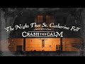 Crash the calm  the night that st catherine fell official music