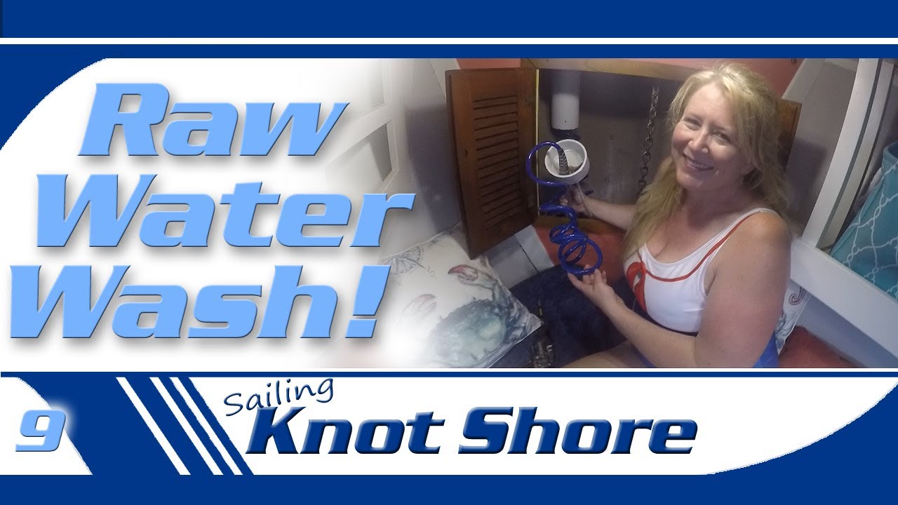 Raw Water Naked Sailboat Video for making a wash down hose and pump