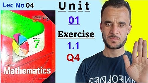 Gohar mathematics 7 unit 1 exercise 1.1 Q4