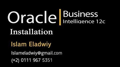Part 5 of 5 - Oracle Business Intelligence 12c Installation - OBIEE By Eng-Islam Eladwiy | Arabic