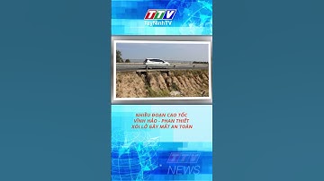 NHIỀU ĐOẠN CAO TỐC VĨNH HẢO   PHAN THIẾT XÓI LỞ GÂY MẤT AN TOÀN
