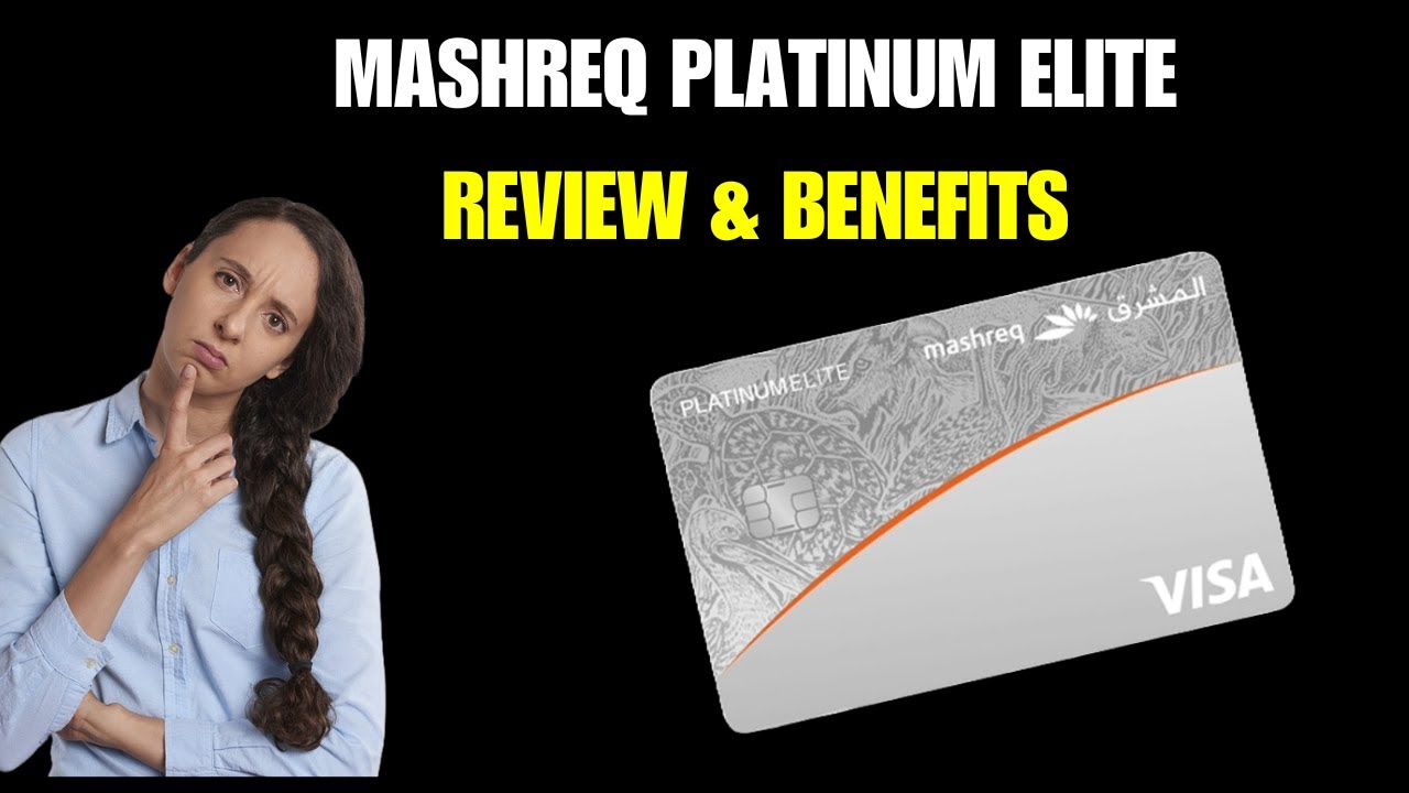 Mashreq Platinum Elite Credit Card Review | Mashreq Platinum Elite Credit Card benefits