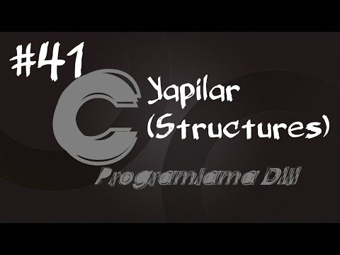 C Programlama Dersleri 41 -   Yapılar (Structures)