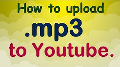 How to upload .mp3 to youtube. - Durasi: 6:03. How to upload .mp3 to youtube. - Durasi: 6:03.